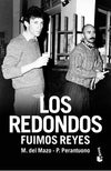 Los redondos. Fuimos reyes - Mariano del Mazo y Pablo Perantuono