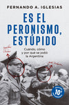Es el peronismo, estúpido - Fernando Iglesias
