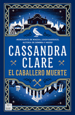 El caballero muerte (Sword Catcher 2) - Cassandra Clare