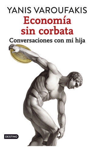 Economía sin corbata - Yanis Varoufakis
