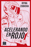 Acelerando en rojo - Iryna Zubkova. ir_zu