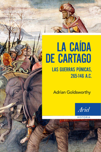 La caída de Cartago - Adrian Goldsworthy