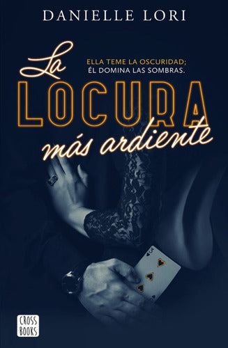LA LOCURA MAS ARDIENTE