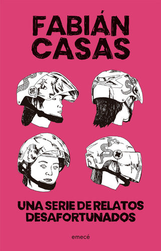 Una serie de relatos desafortunados - Fabián Casas