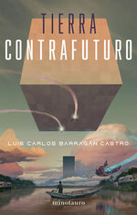 Tierra contrafuturo - Luis Carlos Barragán