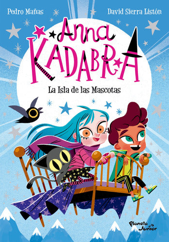 Anna Kadabra 5. La Isla de las Mascotas - Pedro Mañas | David Sierra Listón