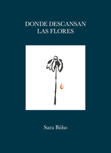 Donde descansan las flores - Sara Búho