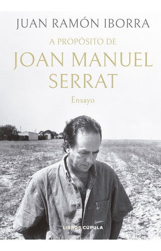 A propósito de Joan Manuel Serrat