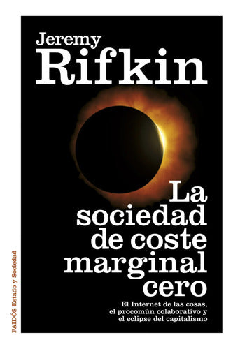 La sociedad de coste marginal cero - Jeremy Rifkin