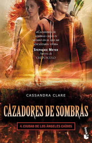 Cazadores de sombras 4. Ciudad de ángeles caídos