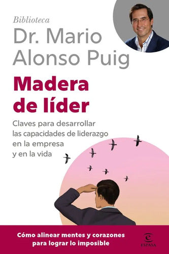 Madera de líder - Mario Alonso Puig
