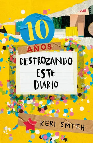 Destroza este diario. Ahora a todo color (10 años aniversario) - Keri Smith.