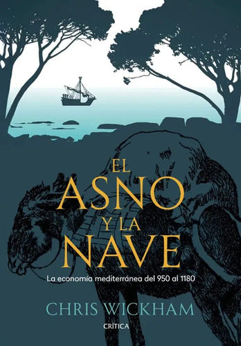EL ASNO Y LA NAVE - Chris Wickham