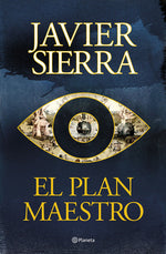 El plan maestro - Javier Sierra
