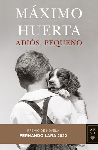 Adiós, pequeño - Máximo Huerta