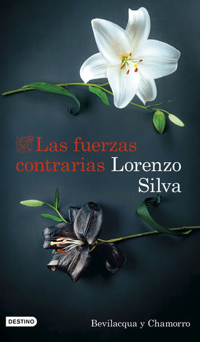 Las fuerzas contrarias - Lorenzo Silva