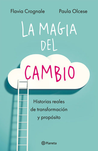 La magia del cambio - Flavia Crognale | Paula Olcese