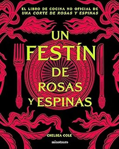 Un festín de rosas y espinas - Chelsea Cole