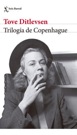 Trilogía de Copenhague - Tove Ditlevsen