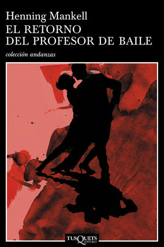 El retorno del profesor de baile - Henning Mankell