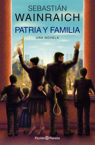 Patria y familia - Sebastián Wainraich