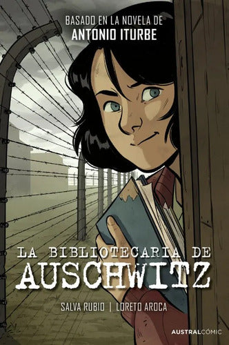 La bibliotecaria de Auschwitz (novela gráfica) - Iturbe