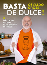 Basta de dulce - Osvaldo Gross