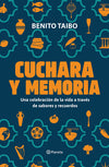 Cuchara y memoria - Benito Taibo
