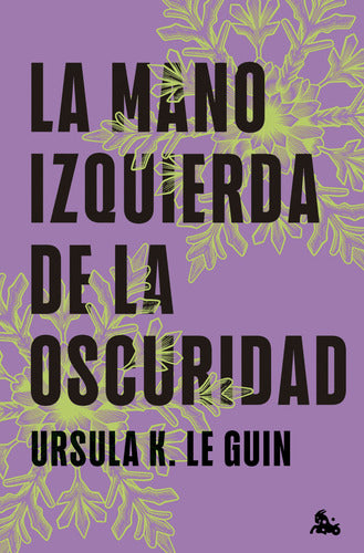 La mano izquierda de la oscuridad - Ursula K. Le Guin