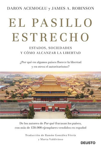 El pasillo estrecho - James A. Robinson. Daron Acemoglu