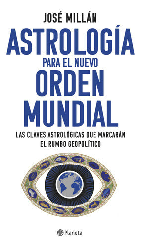 ASTROLOGIA PARA EL NUEVO ORDEN MUNDIAL - José Millán
