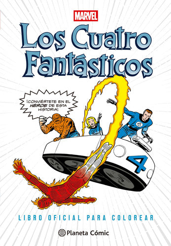 Los Cuatro Fantásticos. Libro oficial para colorea