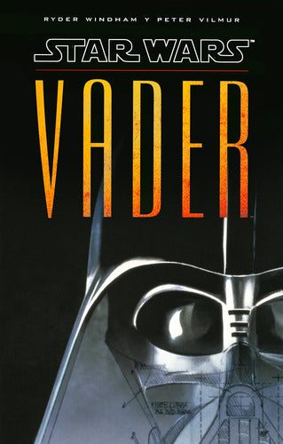 STAR WARS: Vader ilustrado nueva edición - Ryder Windham y Peter Vilmur