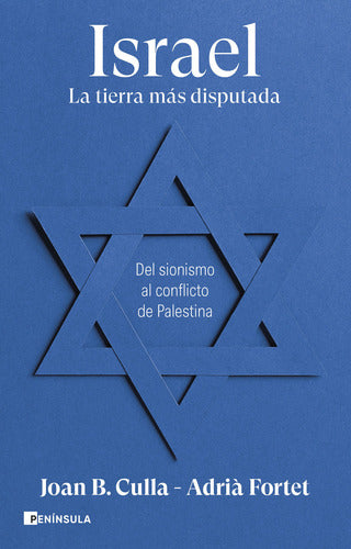 Israel. la tierra más disputada - Joan B. Culla. Adrià Fortet.