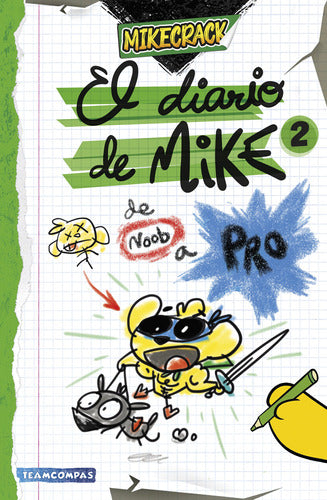 El diario de Mike 2. De noob a pro - Mikecrack