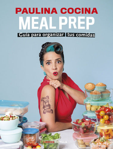 Meal Prep - Paulina Cocina