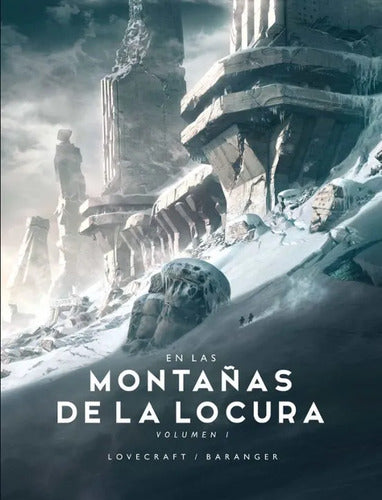 En las Montañas de la Locura nº 01/02 - H. P. Lovecraft. François Baranger
