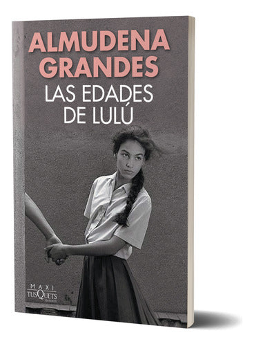 Las edades de Lulú - Almudena Grandes