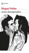 Actos desesperados - Megan Nolan