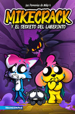 Las Perrerías de Mike 4. Mikecrack y el secreto del laberinto - Mikecrack
