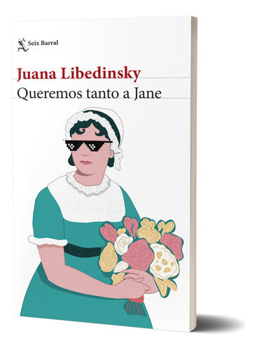 Queremos tanto a Jane - Juana Libedinsky