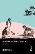 El pibe - Guillermo Saccomanno