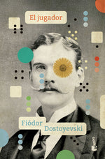 El jugador - Fiòdor M. Dostoievski