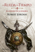 La Rueda del Tiempo nº 04/14 El ascenso de la Sombra - Robert Jordan