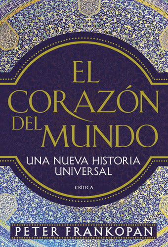 El corazón del mundo - Peter Frankopan