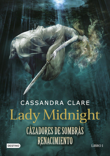 Lady Midnight. Cazadores de sombras: Renacimiento - Cassandra Clare