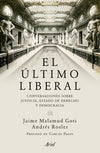 El último liberal -	Andrés Rosler y Jaime Malamud Goti