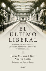 El último liberal -	Andrés Rosler y Jaime Malamud Goti