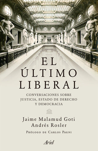 El último liberal -	Andrés Rosler y Jaime Malamud Goti