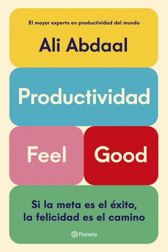 Productividad Feel Good - Ali Abdaal